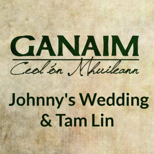 Johnny’s Wedding & Tam Lin
